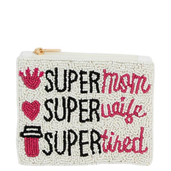 Super Mom Super Wife Tired Seed Bead Coin Purse