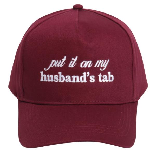 PUT IT ON MY HUSBAND`S TAB EMBROIDERED BASEBALL CAP