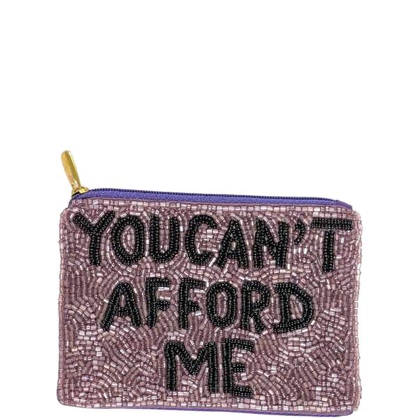 You Cant Afford Me Text Seed Bead Coin Purse Bag